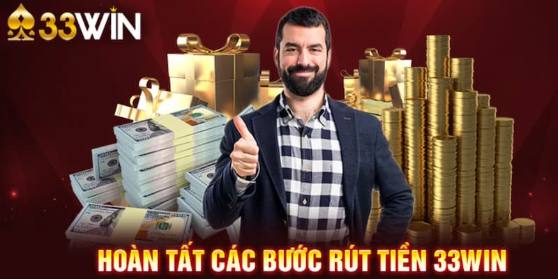 33Win Rút Tiền – Cách Rút Thưởng Nhanh, Minh Bạch 2026 6 Lưu ý cần nắm được về khi rút tiền